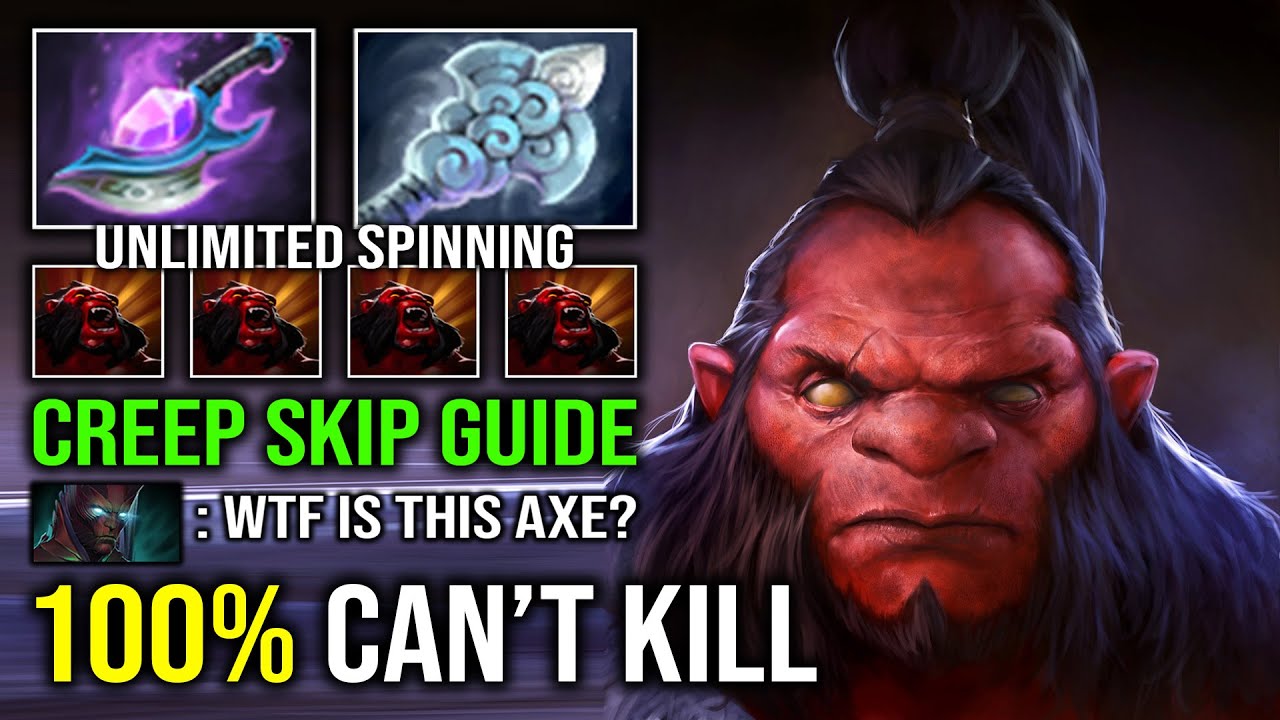 How to Creep Skipping Axe with 100% Unkillable Wind Waker Arcane Blink Spin to Win Dota 2