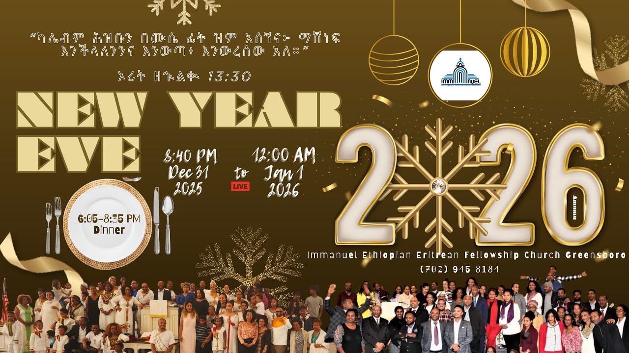 Immanuel Ethiopian Eritrean Church Greensboro - No more 2025 - New Year (2026's) Eve - LIVE