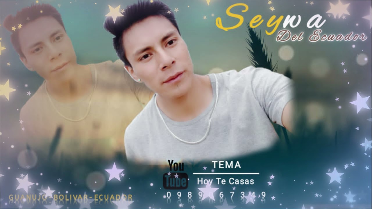 SEYWA DEL ECUADOR (HOY TE CASAS PARA SIEMPRE) ÉXITO 2022