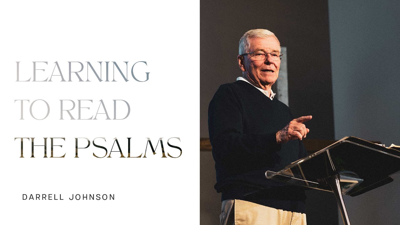 Learning to Read the Psalms - Darrell Johnson | Seminar