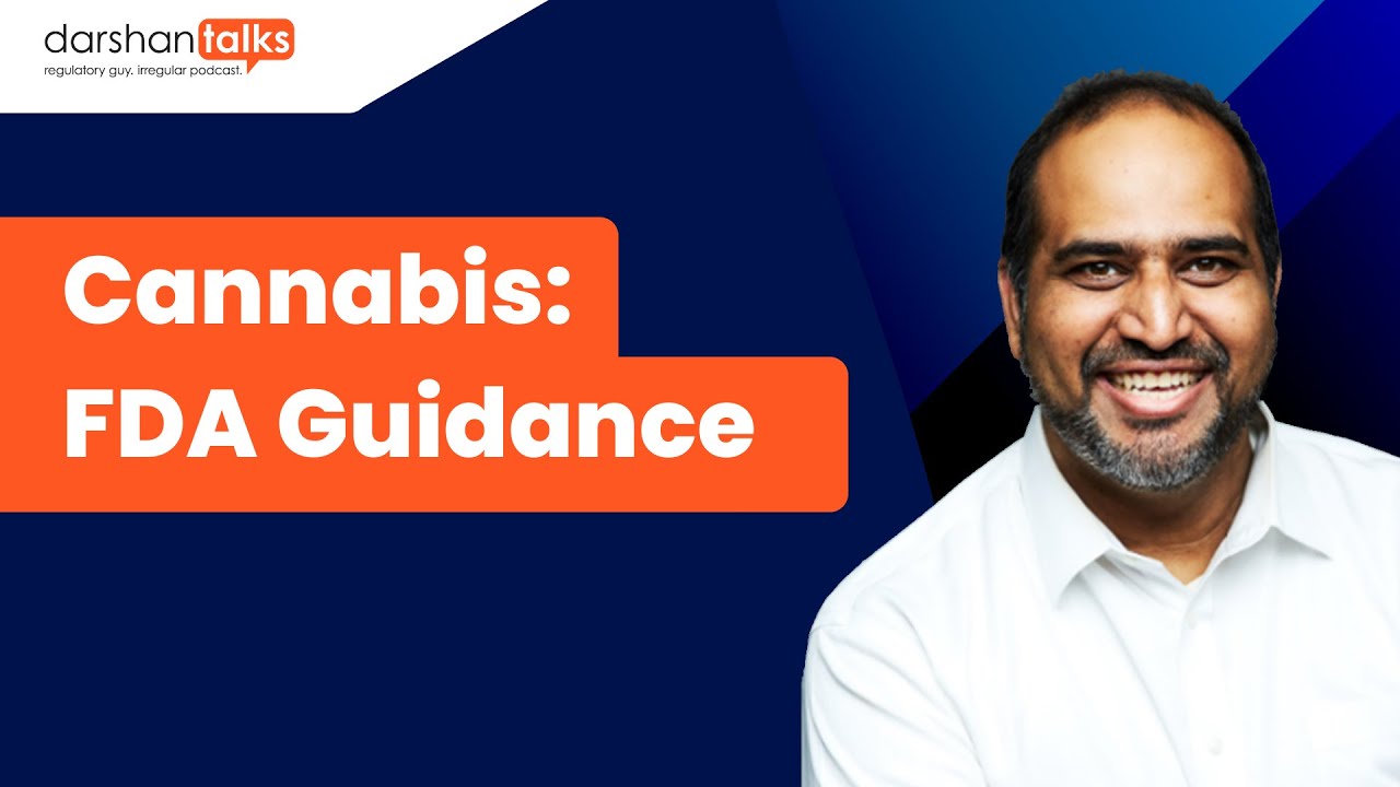 Cannabis: FDA Guidance | Darshan Talks