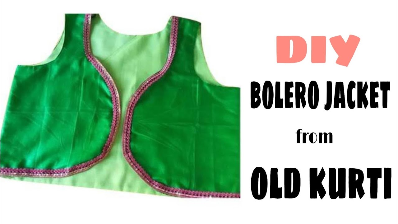 DIY - (हिंदी )-Very Simple Way to Make Bolero Jacket from Old Kurti | Re-purpose | Re-use