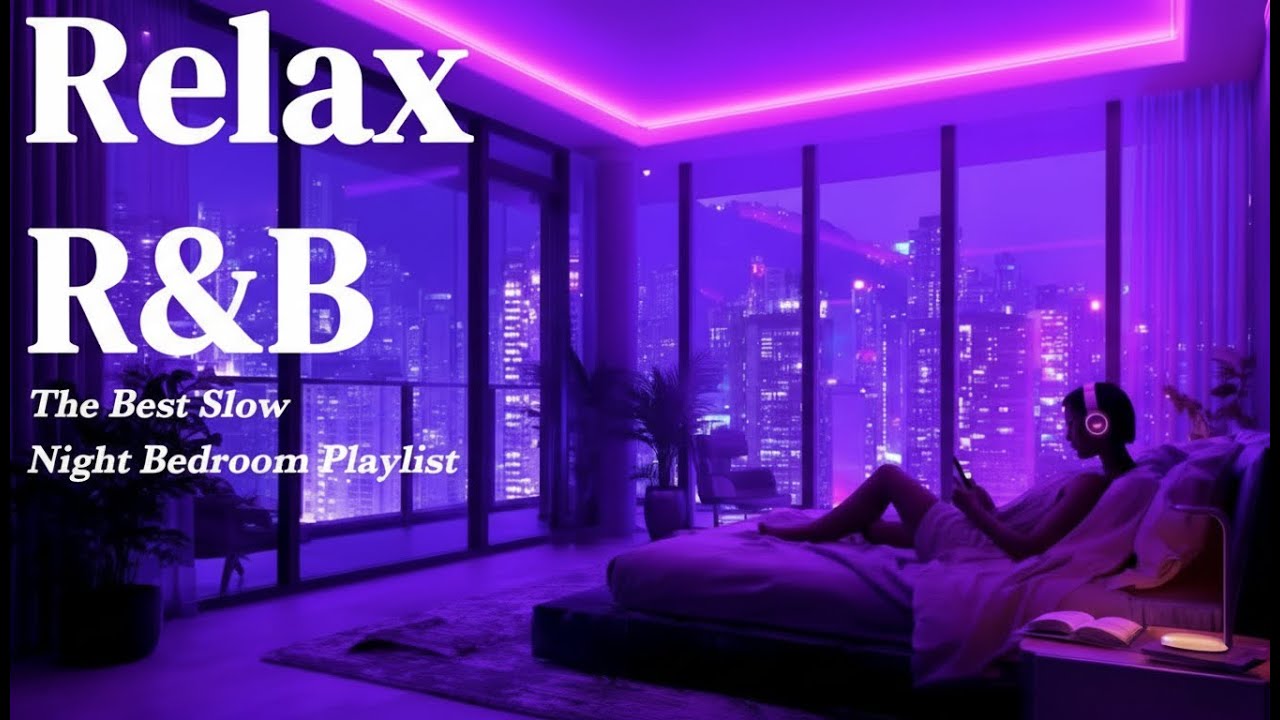 【𝐏𝐥𝐚𝐲𝐥𝐢𝐬𝐭】R&B Relax Music Deep soul✨late night music, slow tempo ballad sleep Vol.17💿Relax Chill Rnb