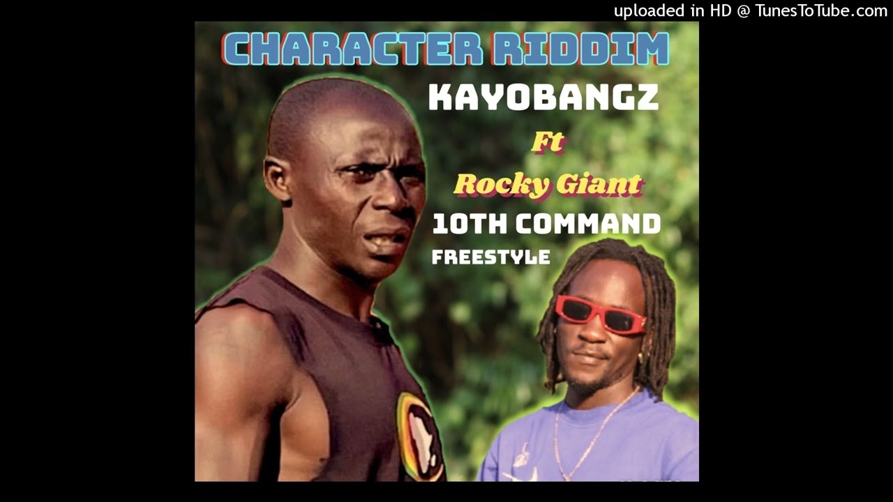 ROCKY GIANT _10th Command freestyle _ on _ Character Riddim by KayoBangz producer (  CHARACTER BEAT)
