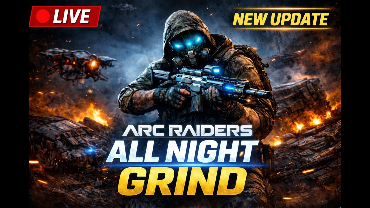 🔴 LIVE: ARC Raiders NEW UPDATE! All Night Grind to MAX Gear ⚡ | Expedition Farming