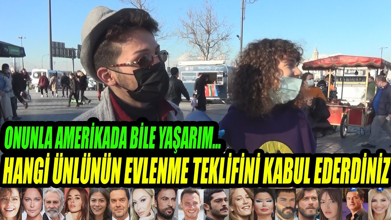 Hangi Ünlünün Evlenme Teklifini Kabul Ederdiniz.Vatandaş kimleri şeçti.