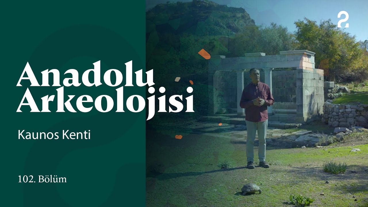 Anadolu Arkeolojisi | Kaunos Kenti | 102. Bölüm @TRT 2