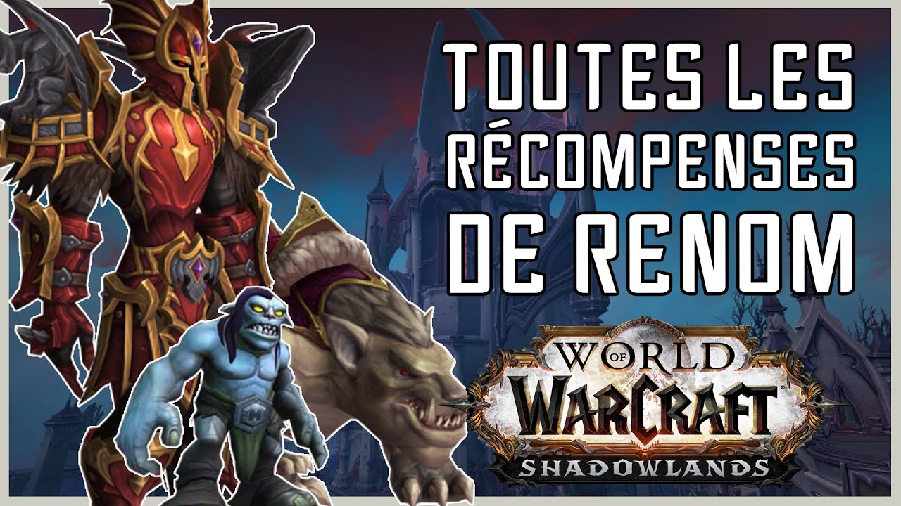 Toutes les Récompenses de Renom dans Shadowlands (World of Warcraft)