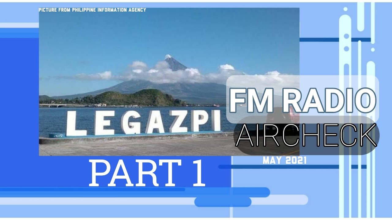 Legazpi's FM Radio Stations Part 1 (May 2021)