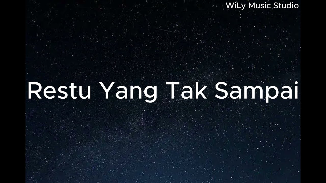 Restu Yang Tak Sampai - WiLy Music Studio (Official Lyric Video)