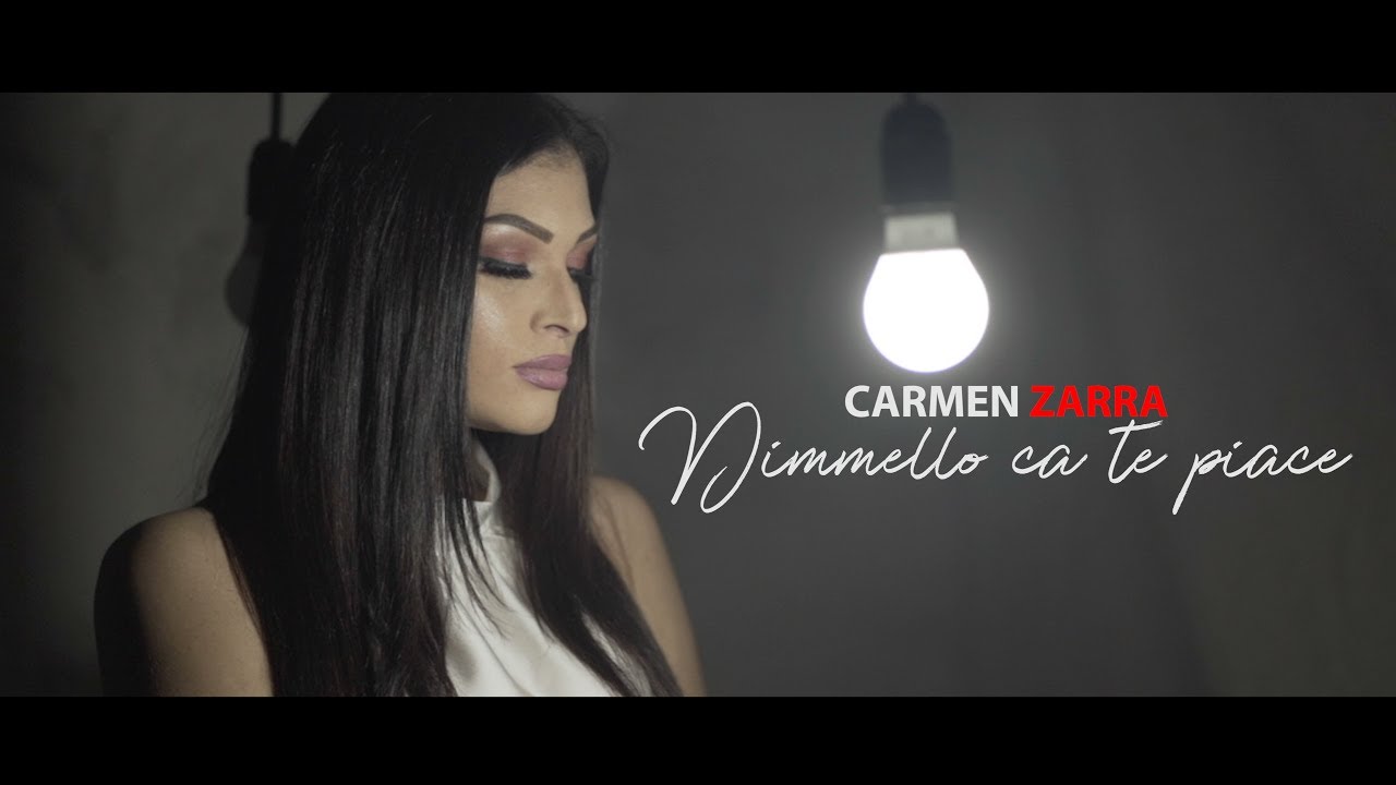 Carmen Zarra - Dimmello ca te piace (Official Video)