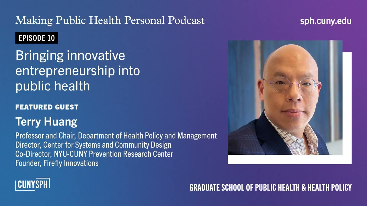 Bringing Innovative Entrepreneurship into Public Health | Making Public Health Personal Podcast Ep10