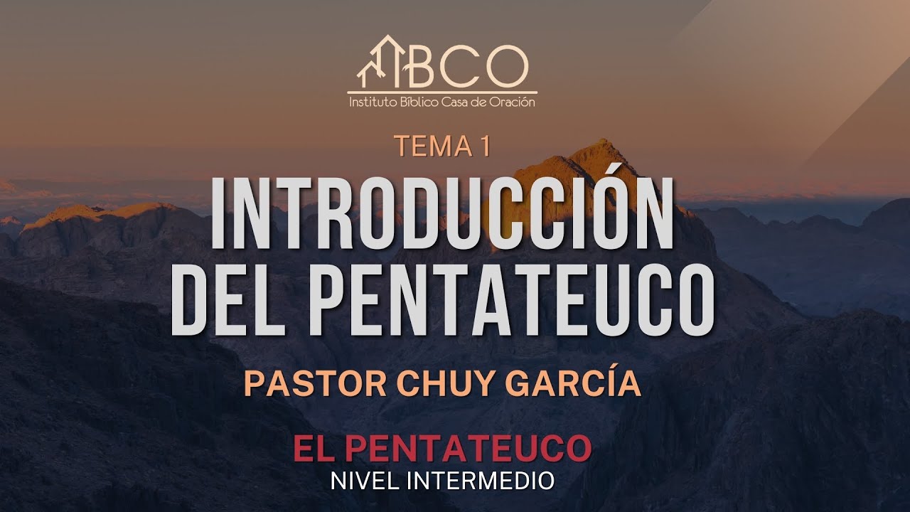 Chuy García - Introducción al Pentateuco