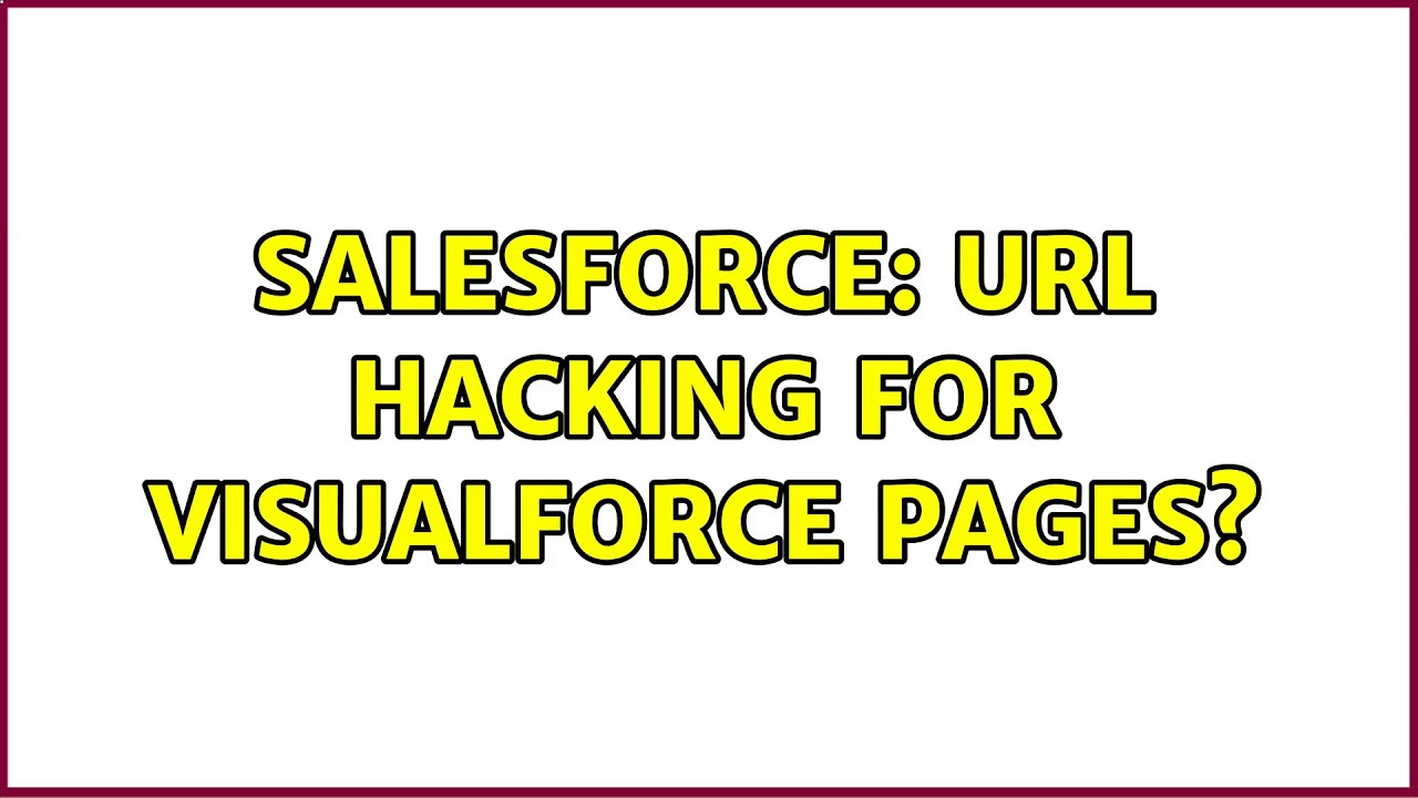 Salesforce: URL hacking for visualforce pages?