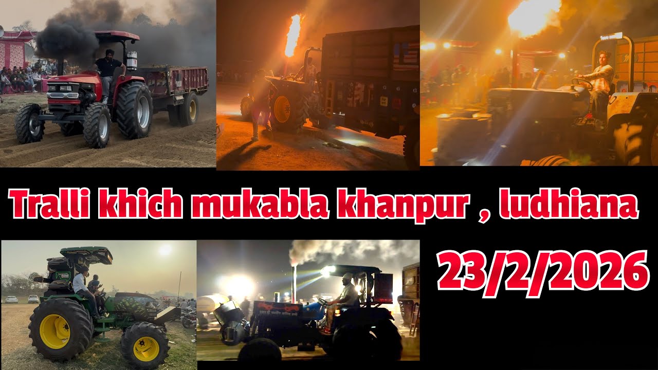 Tralli Khich Mukabla Khanpur Ludhiana 2026 | Tractor Pulling Competition | Desi Power