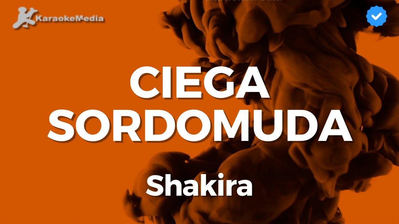 Shakira - Ciega Sordomuda (Karaoke con coros)
