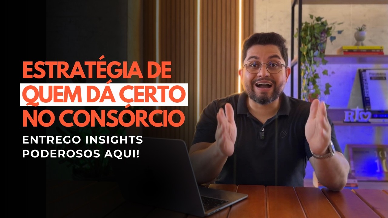 O JEITO CERTO DE COMPRAR CONSÓRCIO (Especialista explica)