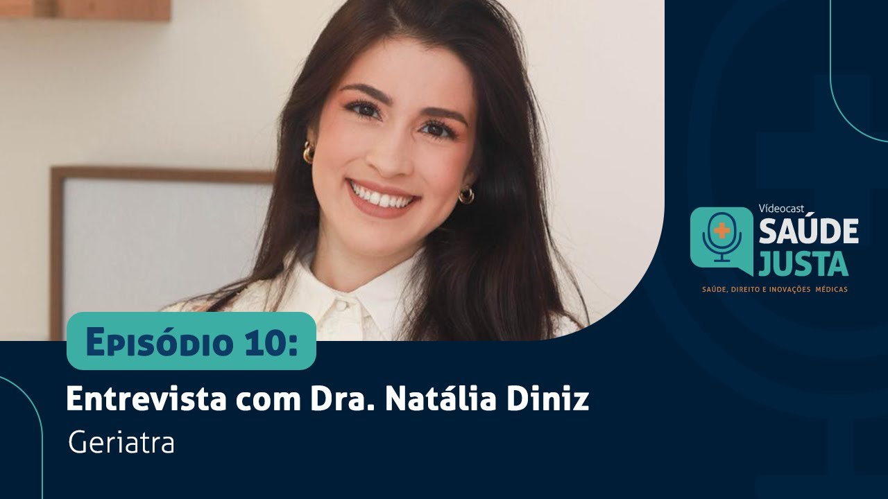 Ep. 10 | Entrevista com Natália Diniz - Geriatra