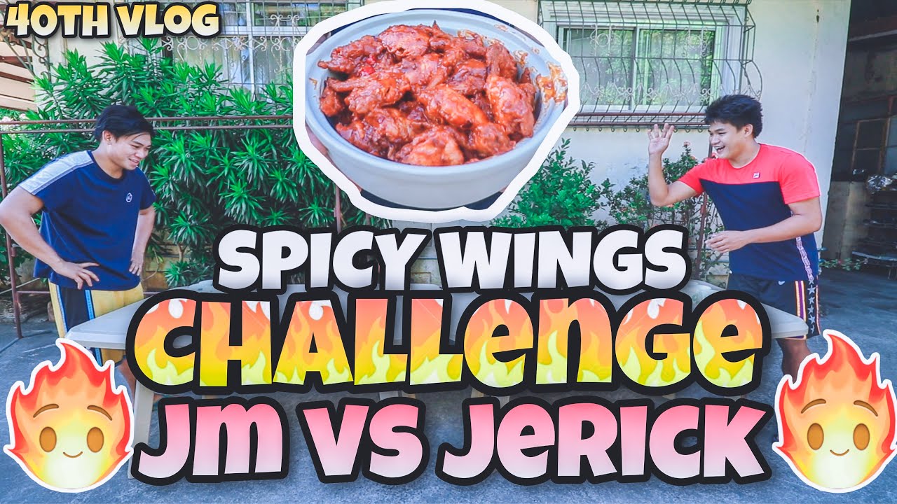40TH VLOG!! JM VS JERICK (SPICY WINGS WITH A TWIST)