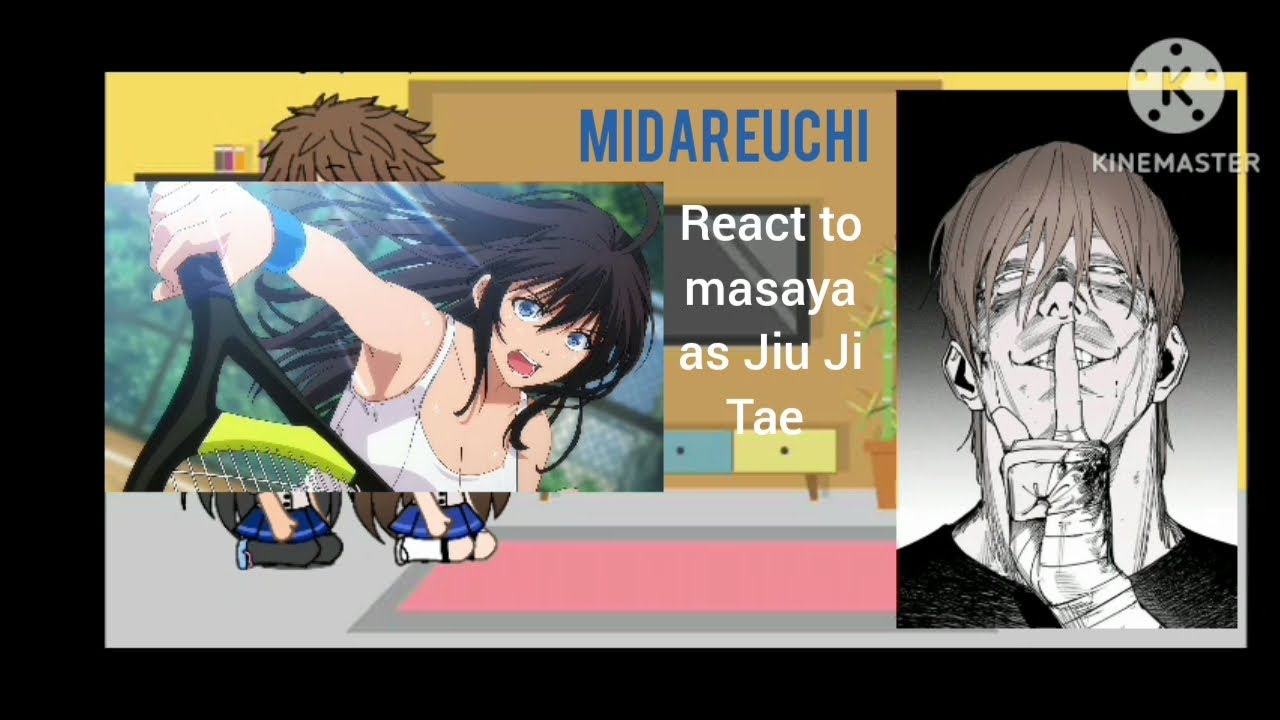 Midareuchi react to masaya as Jiu Ji Tae (MC as) ( fight class 3 x NTR )