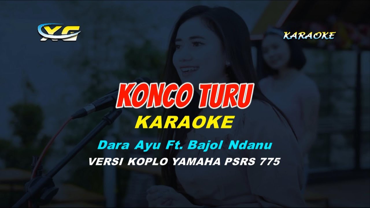 Dara Ayu Ft. Bajol Ndanu - Konco Turu  KARAOKE (YAMAHA PSR - S 775)