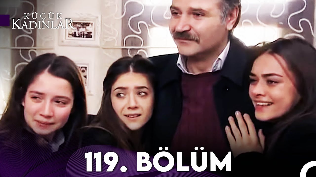 Küçük Kadınlar 119. Bölüm (FULL HD)
