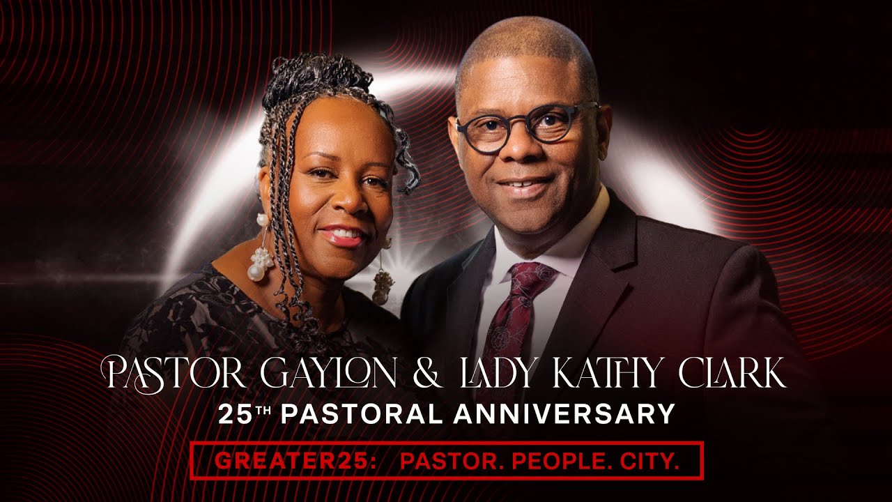 Pastor Gaylon Clark's 25th Pastoral Anniversary Service |  9:45am Service