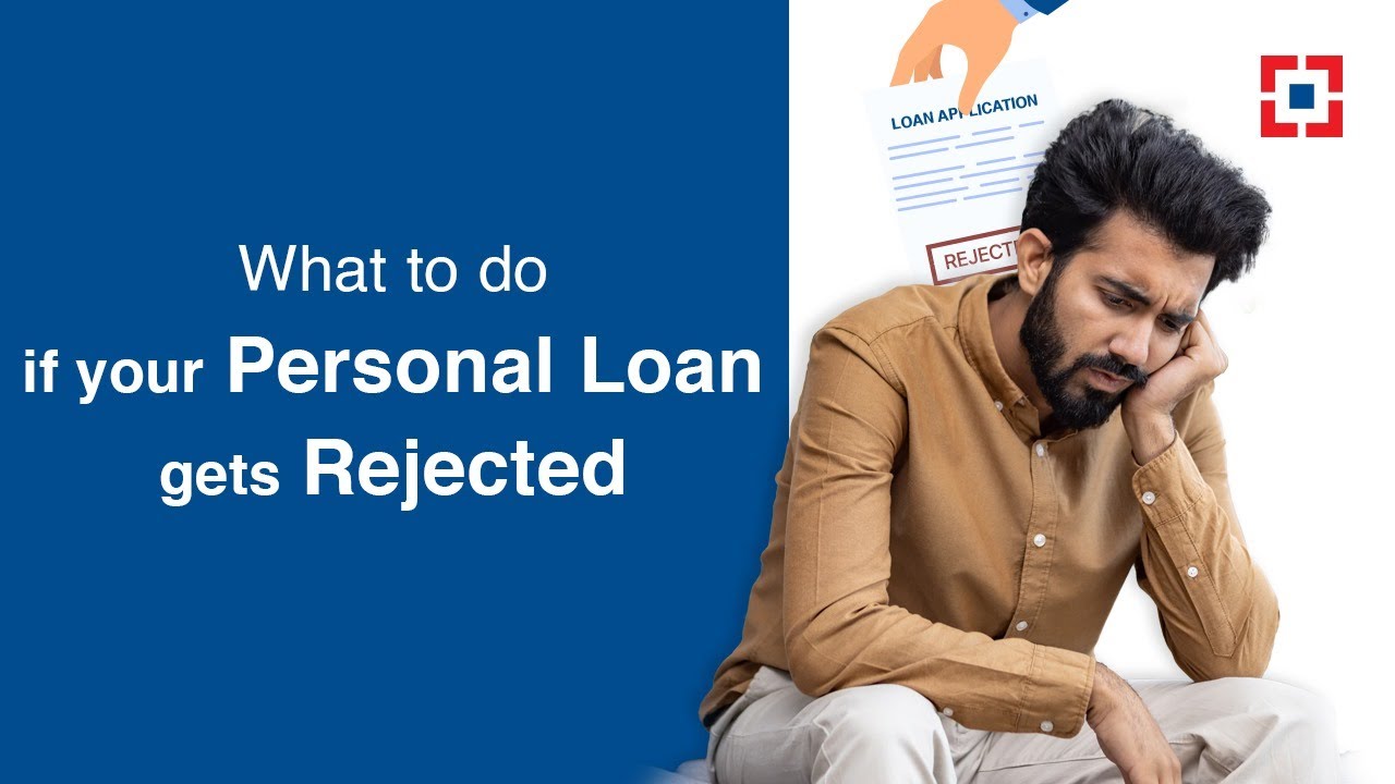 What To Do If Your Personal Loan Gets Rejected | HDFC Bank