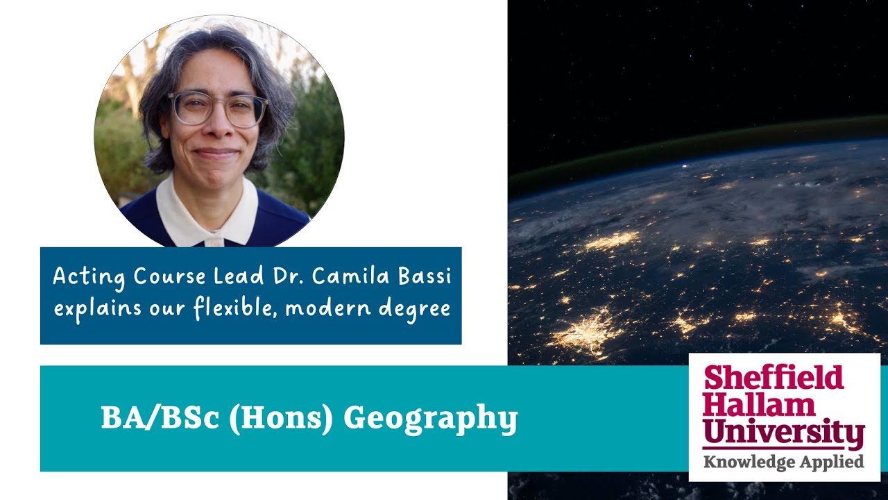Introduction to BA/BSc (Hons) Geography at Sheffield Hallam