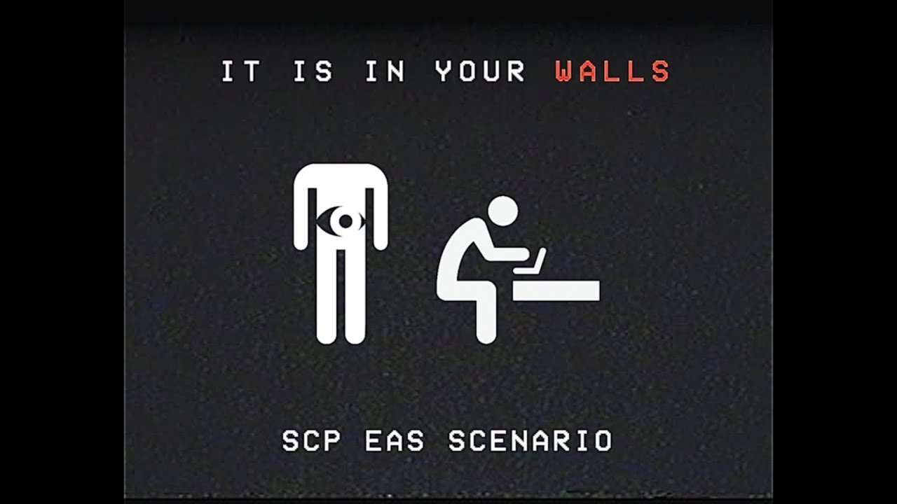 Это в ваших стенах - СЦЕНАРИЙ SCP EAS