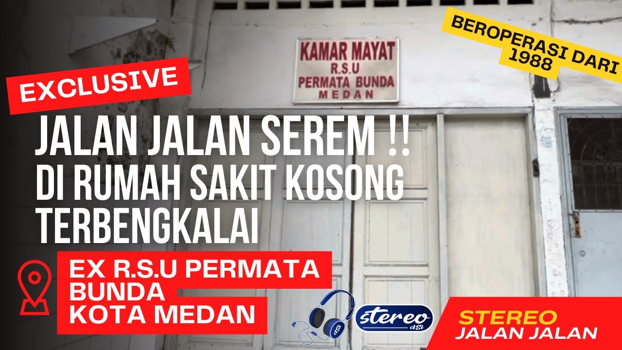 Wak Mar GEREBEK KAMAR MAYAT‼️RUMAH SAKIT ANGKER MEDAN‼️EX RS. PERMATA BUNDA MEDAN‼️ HOROR