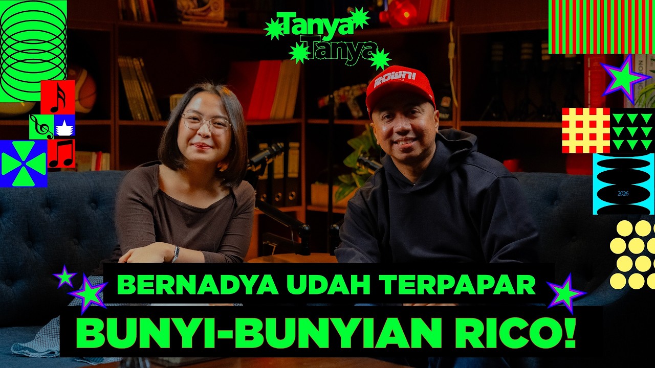 BERNADYA UDAH TERPAPAR BUNYI-BUNYIAN RICO! | TanyaTanya S3 E5 with Bernadya