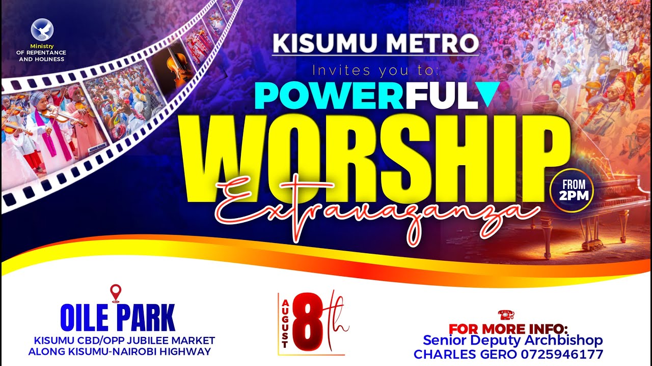 KISUMU METROPOLIS WORSHIP EXTRAVAGANZA 08/08/2025