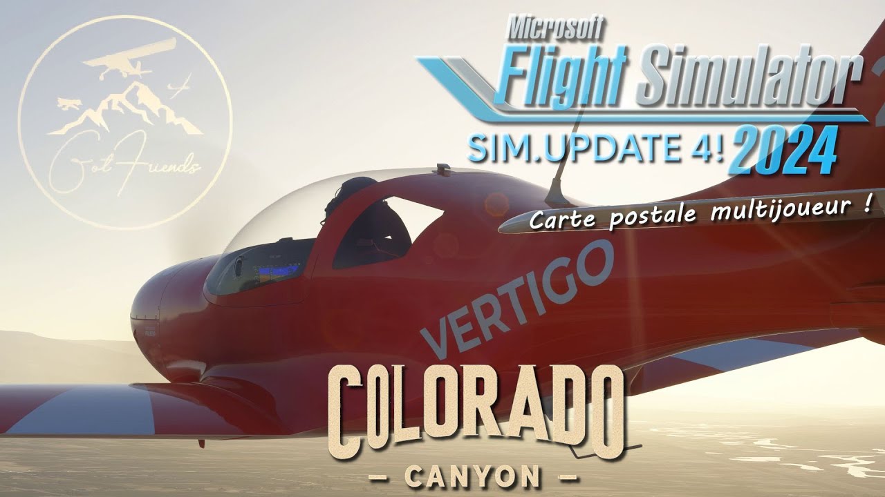 Un Vertigo au cœur des canyons du Colorado (MSFS2024/SU4/PC/Multi)