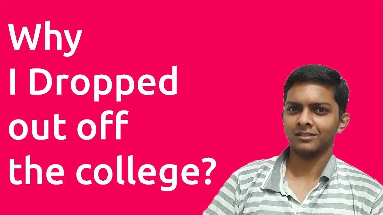 What made me to dropout of my engineering college?