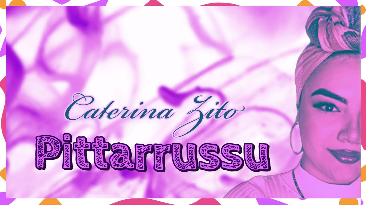 Pittarrussu - Caterina Zito