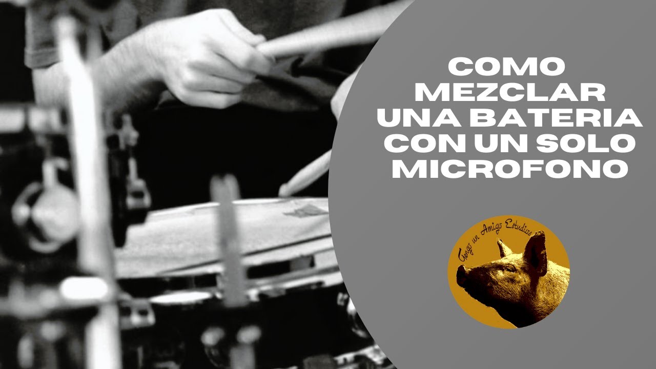 Como Mezclar Baterias grabadas con un solo microfono