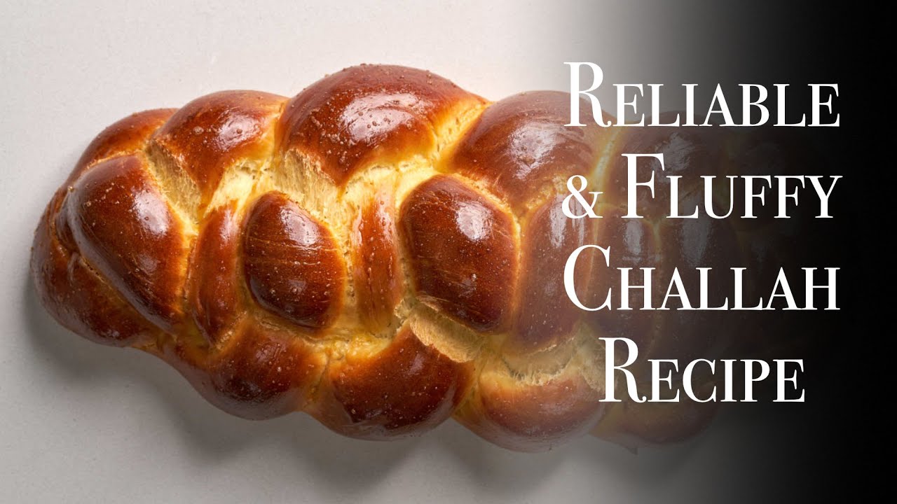 Reliable & Fluffy Challah Recipe