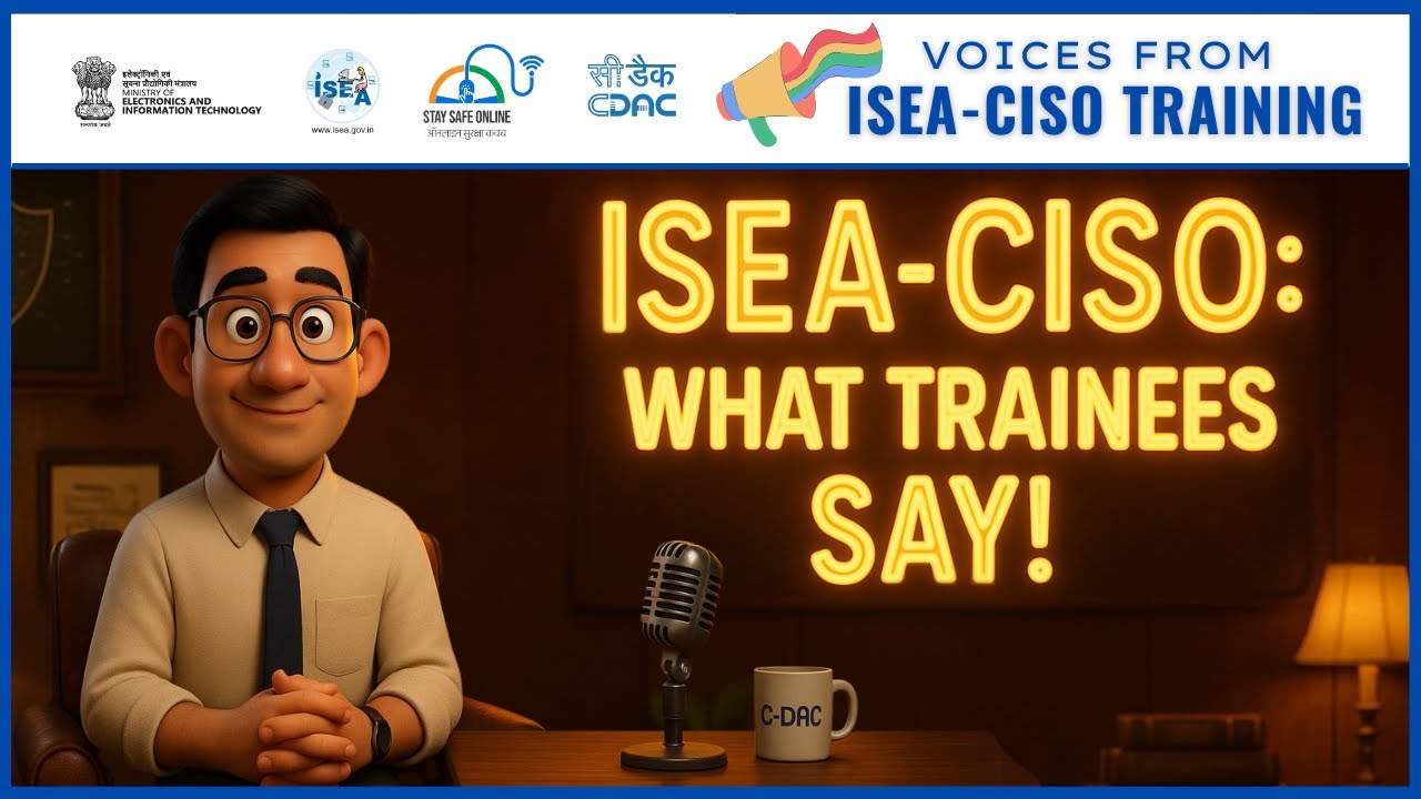 Cybersecurity in Industry | Tata Power Executive Shares Real Experience | ISEA-CISO Training Impact
