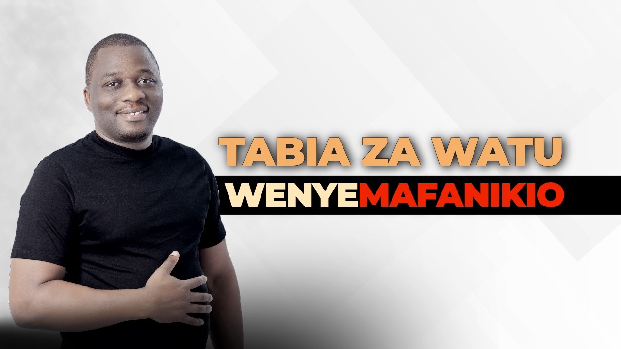 Kuwa na Tabia za Watu Wenye Matokeo na Mafanikio (Katika FEDHA, MAENDELEO na USHAWISHI)