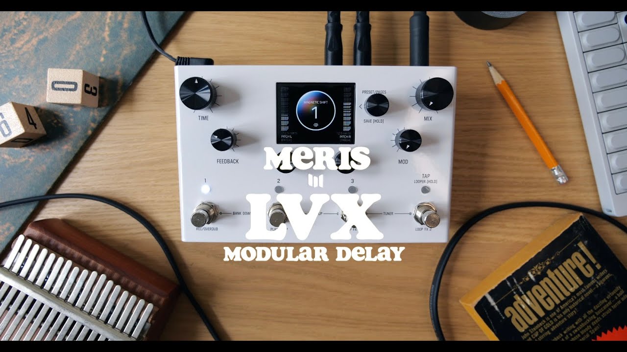 Meris LVX Modular Delay - Preset Overview