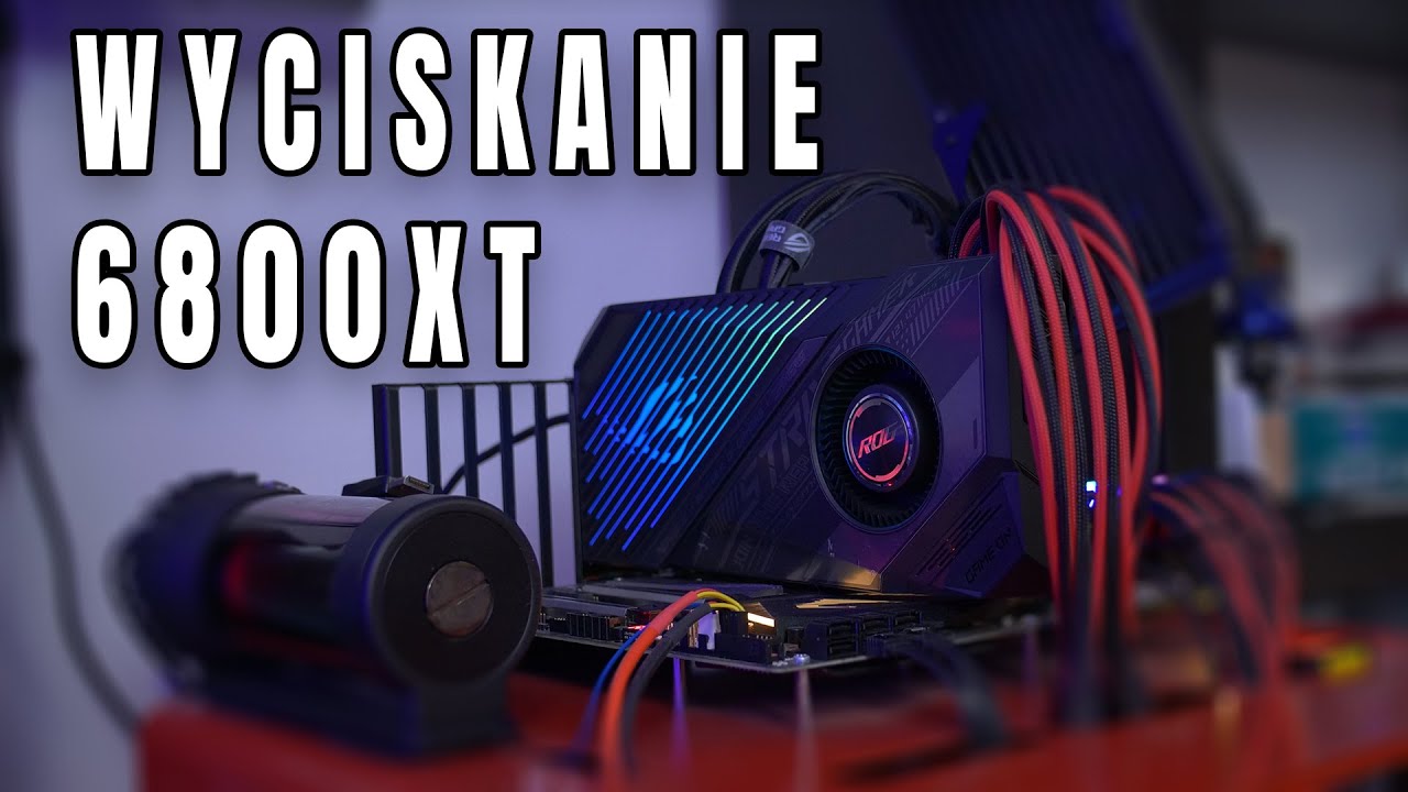 Wyciskanie RX6800XT - czyli szybkie oc i badanie potencjału ukrytej mocy
