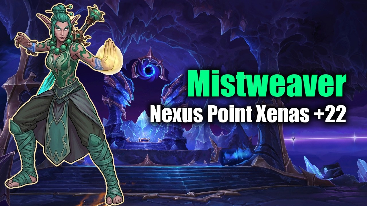 Nexus Point Xenas +22 - Mistweaver Monk