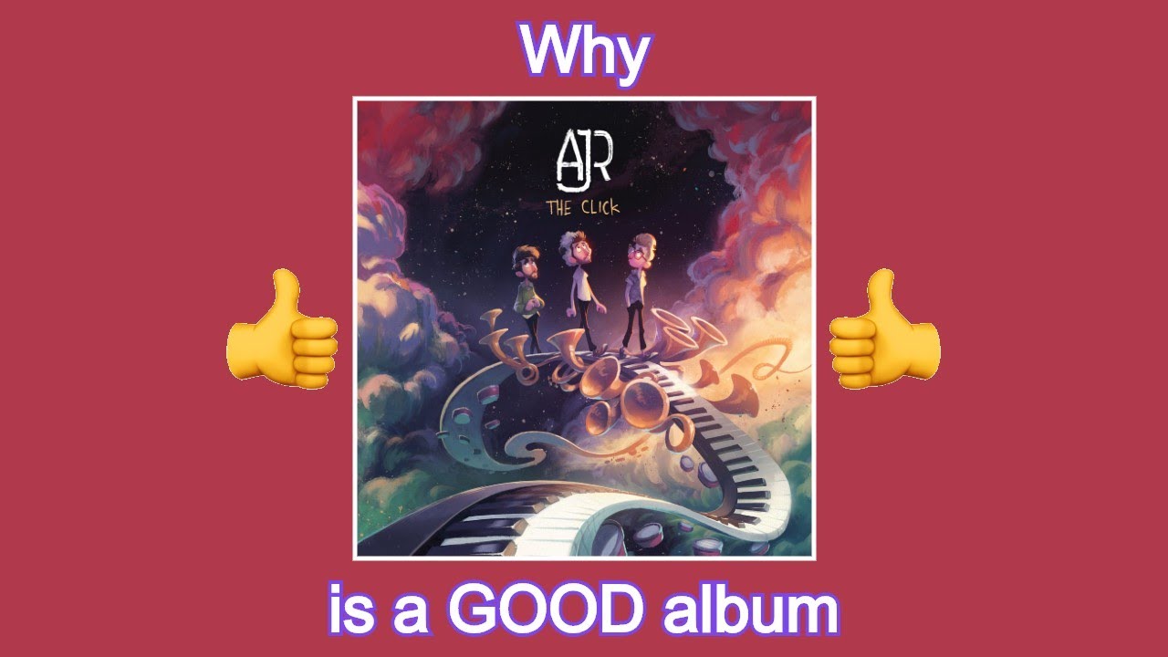 Why AJR - The Click is a GOOD album