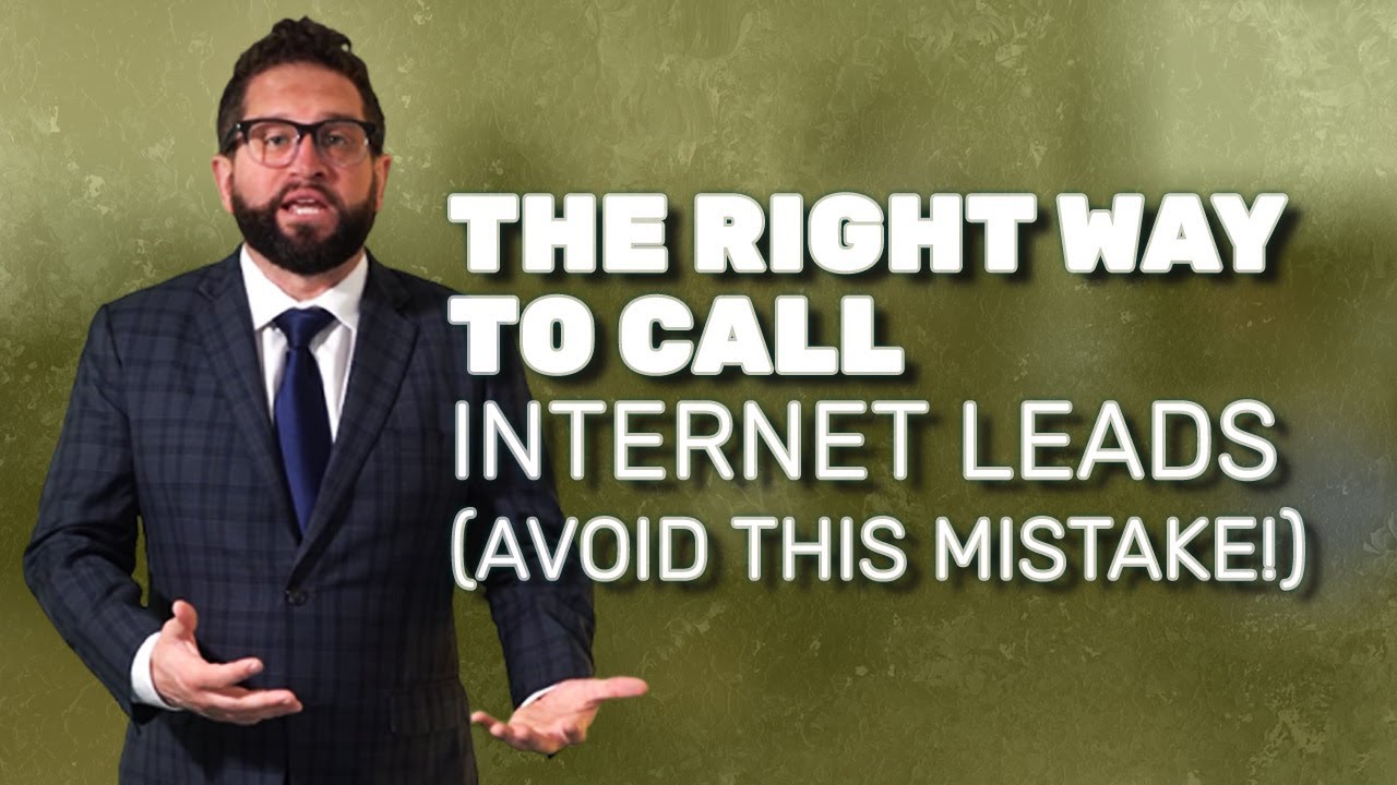 The Right Way to Call Internet Leads (Avoid This Mistake!)