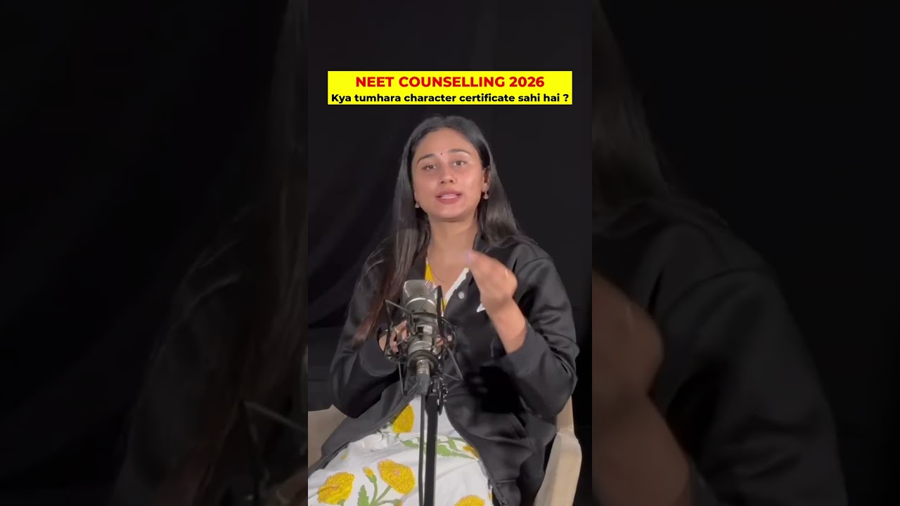 NEET COUNSELLING 2026 : kya tumhara character certificate sahi hai ? #neetcounselling2026  #Neet2026