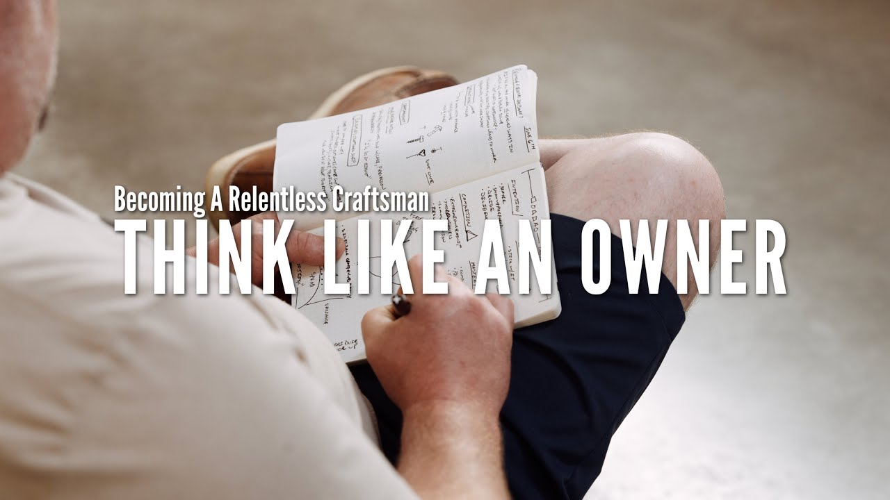 Becoming A Relentless Craftsman | Think Like An Owner | DANCER