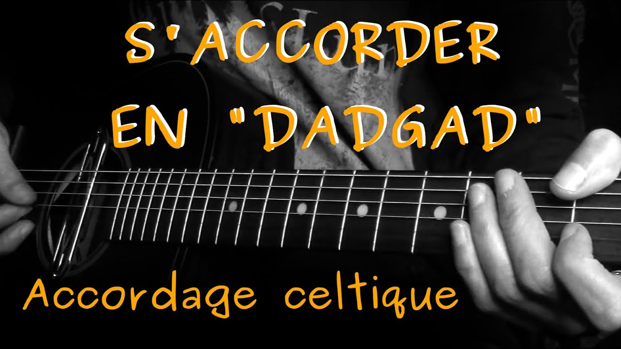 S'accorder en DADGAD (accordage celtique)