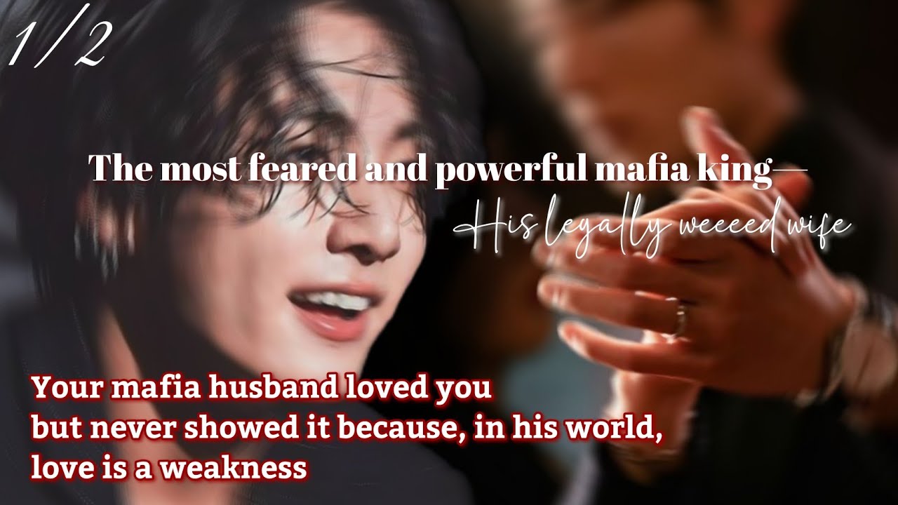 Your mafia husband loved you but never showed it because, in his world, love is a weakness #btsff