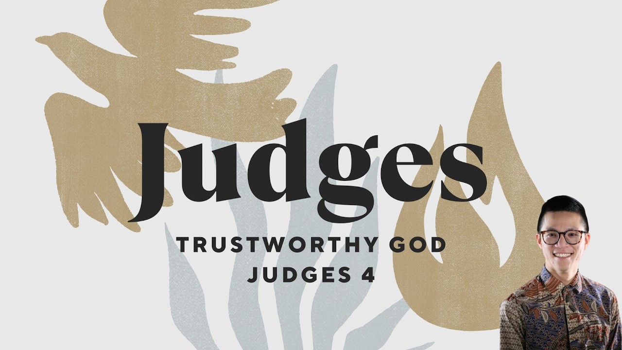 The Trustworthy God (Judges 4) - Chee Yie Jong  信實的上帝 (士師記 4) - 楊志溢傳道